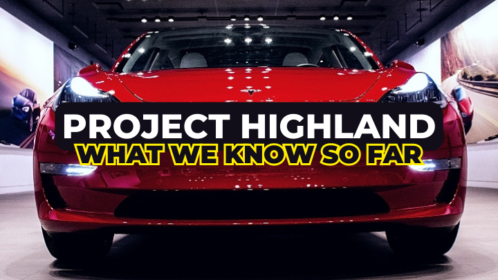 Overview of the Newest Tesla Model 3 Project Highland
